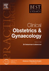 点击查看Best Practice & Research Clinical Obstetrics & Gynaecology
